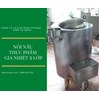 Nồi nấu thực phẩm 3 lớp gia nhiệt bằng dầu - Điện Cơ Xanh